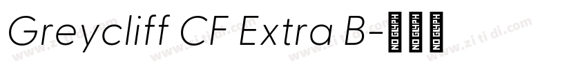 Greycliff CF Extra B字体转换